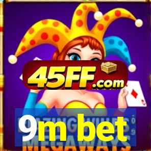 9m bet